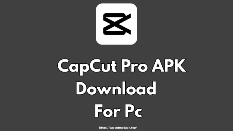 CapCut Pro APK PC